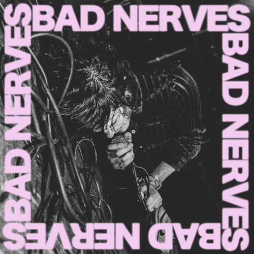 BAD NERVES_BAD NERVES